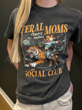 Feral Moms Club Tshirt